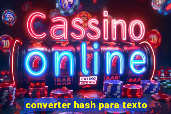 converter hash para texto